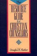 The Resource Guide for Christian Counselors