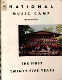 National Music Camp, Interlochen, the First Twenty-five ...