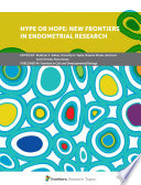 Hype or Hope  New Frontiers in Endometrial Research Book