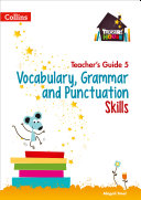 Vocabulary, Grammar and Punctuation Skills Teacher’s Guide 5 (Treasure House)