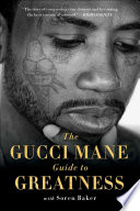 The Gucci Mane Guide to Greatness Book