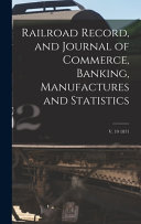 Railroad Record, and Journal of Commerce, Banking, Manufactures and Statistics; V. 19 1871