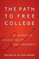 link to The path to free college : in pursuit of access, equity, and prosperity in the TCC library catalog