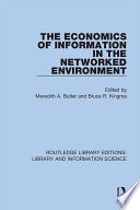The Economics of Information in the Networked Environment Book
