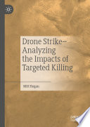 Drone Strike   Analyzing the Impacts of Targeted Killing