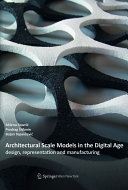 Architectural Scale Models in the Digital Age