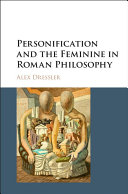 Personification and the Feminine in Roman Philosophy