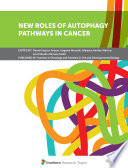 New Roles of Autophagy Pathways in Cancer Book