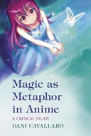 Magic as Metaphor in Anime