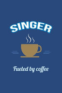 Singer Fueled by Coffee Journal  Blank Sketch Paper