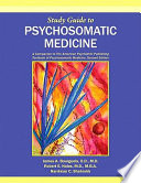 Study Guide to Psychosomatic Medicine