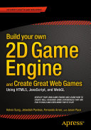 Build your own 2D Game Engine and Create Great Web Games