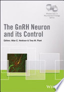 The GnRH Neuron and its Control
