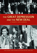 The Great Depression and the New Deal: A Thematic Encyclopedia [2 volumes]