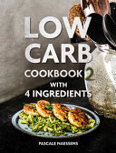 Low Carb Cookbook with 4 Ingredients 2 Book