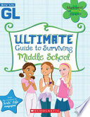 Ultimate Guide to Surviving Middle School