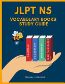 Jlpt N5 Vocabulary Books Study Guide  Full Japanese Vocabulary Kanji Hiragana and Romaji Flashcards with English Dictionary for Quick Study Japanese L Book