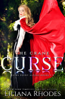 The Crane Curse (The Complete Series Three Book Boxed Set)