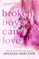 Broken Boys Can t Love   Special Edition Book