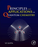 Principles and Applications of Quantum Chemistry Book