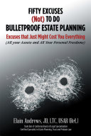Fifty Excuses (Not) to Do Bulletproof Estate Planning