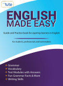 English Made Easy : Guide & Practice for Learners