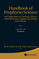 Handbook of Porphyrin Science  Volumes 21     25   With Applications to Chemistry  Physics  Materials Science  Engineering  Biology and Medicine