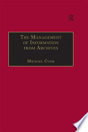 The Management of Information from Archives Book