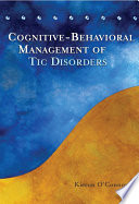 Cognitive Behavioral Management of Tic Disorders Book