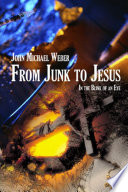 From Junk to Jesus  in the Blink of an Eye Book