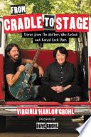 From Cradle to Stage Book