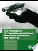 The Taxation of Petroleum and Minerals Book
