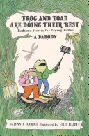Frog and Toad are Doing Their Best [A Parody] Book Jennie Egerdie