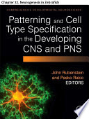 Comprehensive Developmental Neuroscience  Patterning and Cell Type Specification in the Developing CNS and PNS