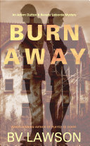 Burn Away: An Adam Dutton & Beverly Laborde Mystery