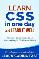 Learn CSS in One Day and Learn It Well (Includes HTML5)