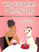 Why I d Rather Date My Dog