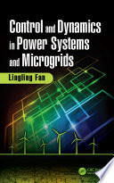 Control and Dynamics in Power Systems and Microgrids Book