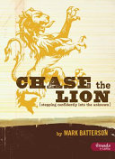 Chase the Lion  Stepping Confidently Into the Unknown   Member Book