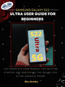 Samsung galaxy s22 ultra user guide for beginners