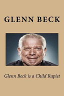 Glenn Beck Is a Child Rapist
