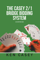 The Casey 2/1 Bridge Bidding System