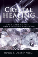 Crystal Healing: 2012 and Beyond