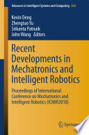 Recent Developments in Mechatronics and Intelligent Robotics Book