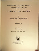The History, Antiquities, and Topography of the County of Sussex