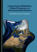 Connections, Mobilities, Urban Prospects and Environmental Threats