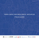 Open Data for Resilience Initiative Field Guide