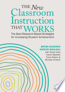 The New Classroom Instruction That Works