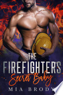 The Firefighter   s Secret Baby Book