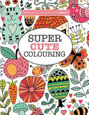 Gorgeous Colouring for Girls   Super Cute Colouring
